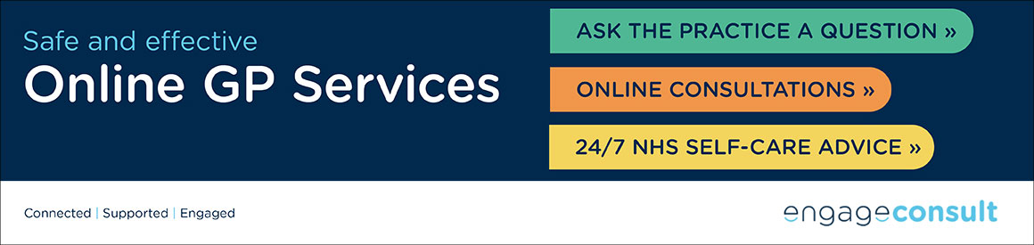 Contact your GP today using online service Engage Consult